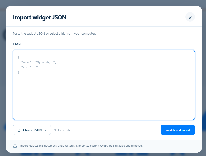Import widget JSON dialog with a large JSON field, Choose JSON file button and Validate and import button
